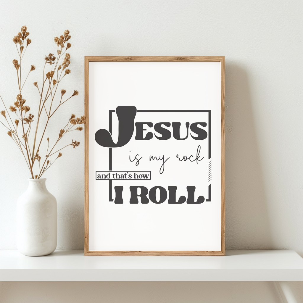 Jesus is my Rock and That's How I Roll