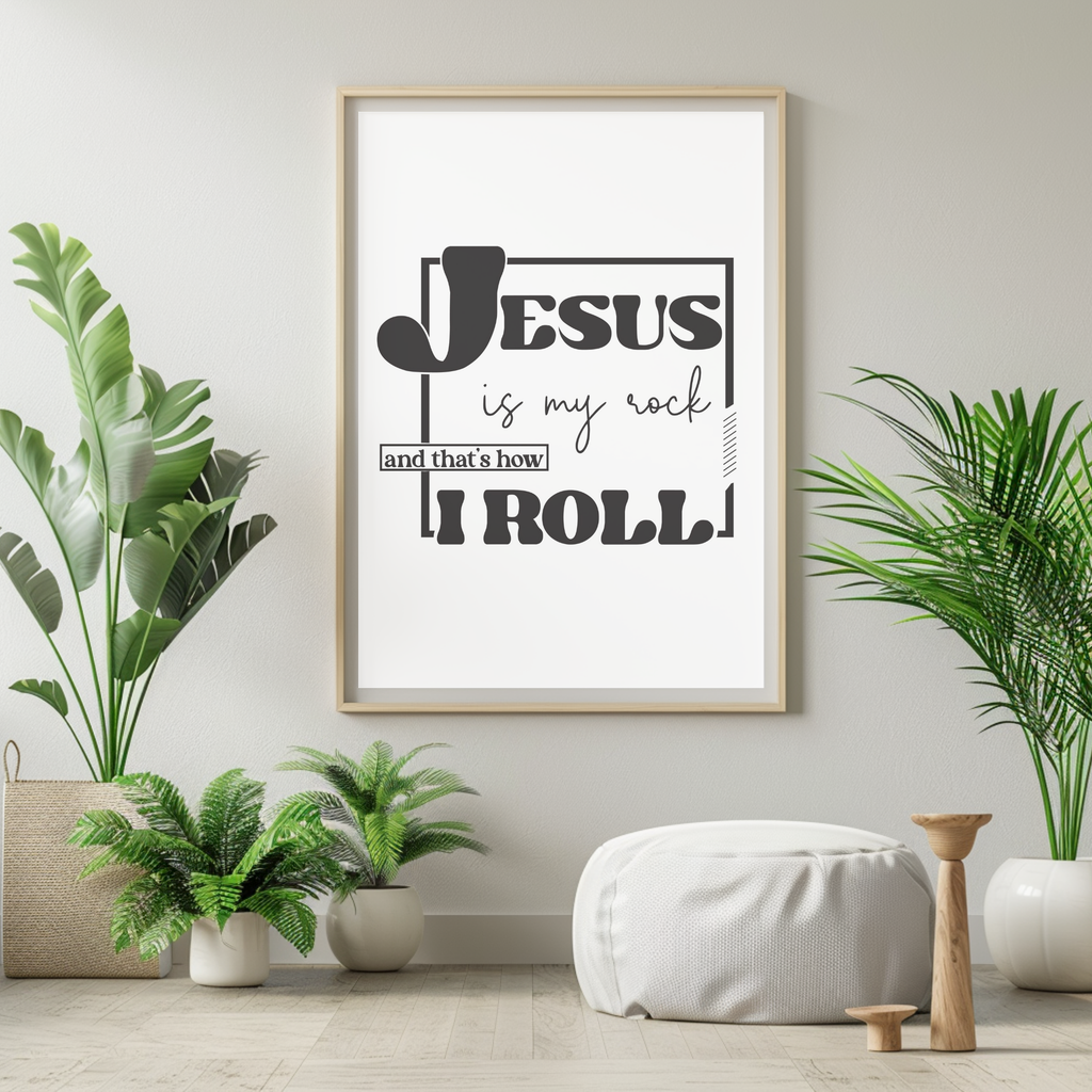 Jesus is my Rock and That's How I Roll