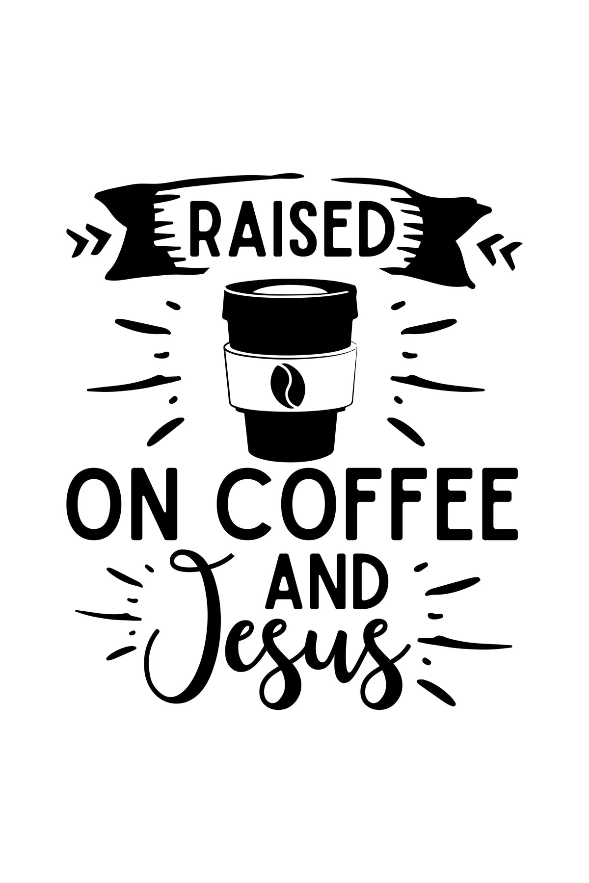 Raised on Coffee and Jesus